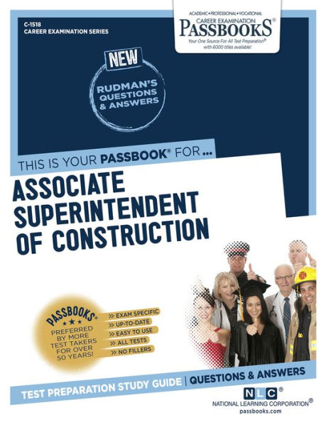 Associate Superintendent of Construction (C-1518): Passbooks Study Guide (1518) (Career Examination Series)