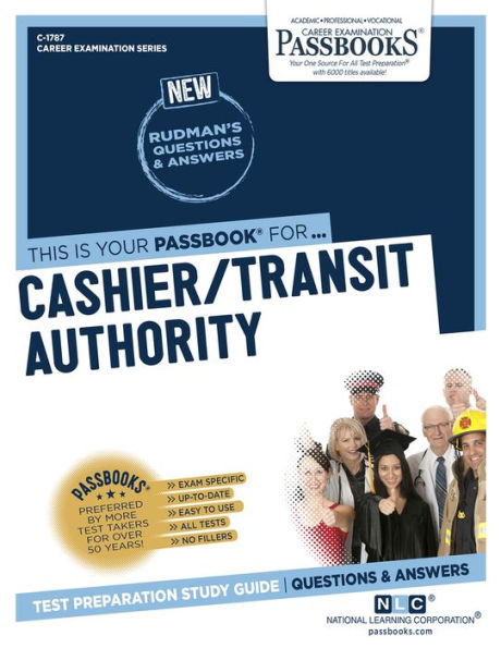 Cashier / Transit Authority (C-1787): Passbooks Study Guide (1787) (Career Examination Series)