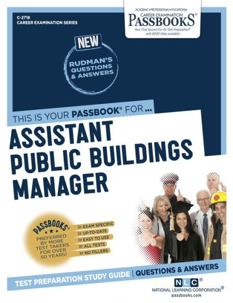Assistant Public Buildings Manager (C-2718): Passbooks Study Guide (Career Examination Series)