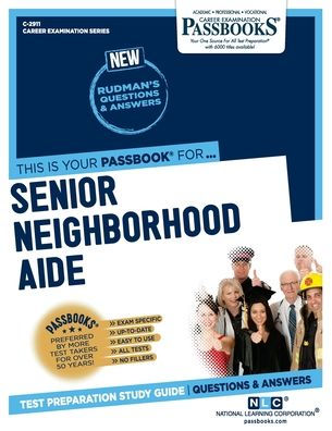 Senior Neighborhood Aide (C-2911): Passbooks Study Guide (Career Examination Series)