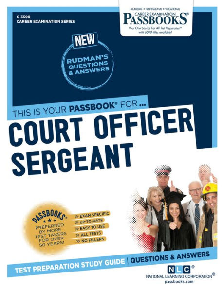Court Officer Sergeant (C-3508): Passbooks Study Guide (Career Examination Series)