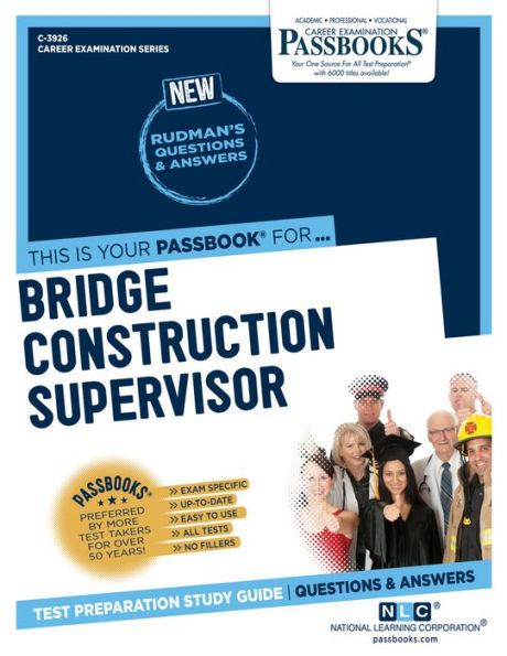 Bridge Construction Supervisor (C-3926): Passbooks Study Guide (Career Examination Series)