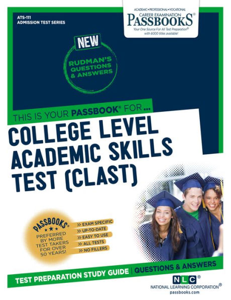 College Level Academic Skills Test (CLAST) (ATS-111): Passbooks Study Guide (Admission Test Series)