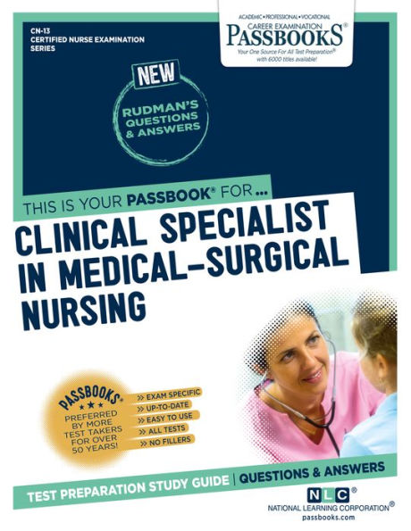 Clinical Specialist In Medical-Surgical Nursing (CN-13): Passbooks Study Guide (Certified Nurse Examination Series)