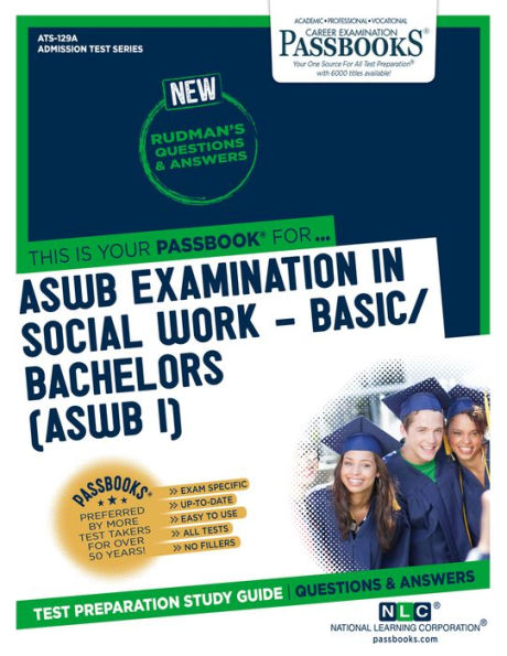 Examen ASWB en trabajo social - Básico/Licenciatura (ASWB/I) (ATS-129A): Guía de estudio de libretas (Serie de pruebas de admisión)