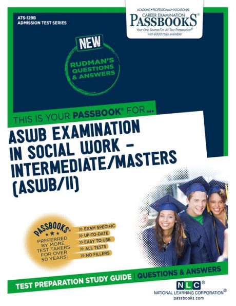 ASWB Examination In Social Work – Intermediate/Masters (ASWB/II) (ATS-129B): Passbooks Study Guide (Admission Test Series)