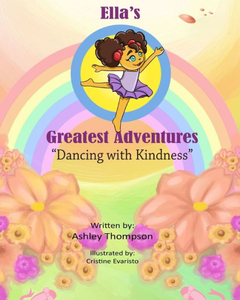 Ella'S Greatest Adventures: Dancing With Kindness: Dancing With Kindness