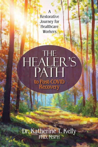 The Healer’S Path To Post-Covid Recovery: A Restorative Journey For Healthcare Workers