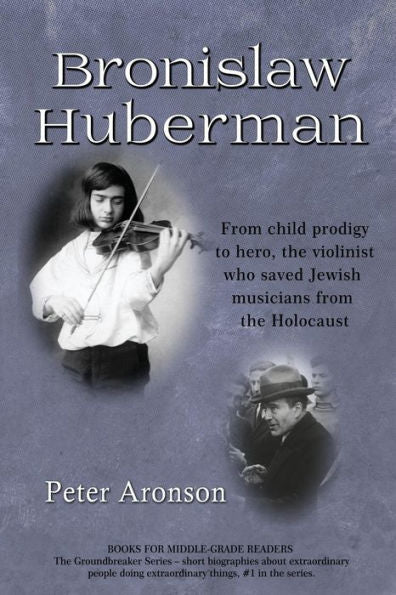 Bronislaw Huberman: De niño prodigio a héroe, el violinista que salvó a músicos judíos del Holocausto (Groundbreakers)