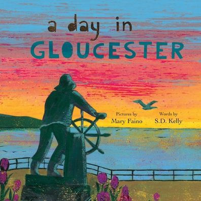 A Day In Gloucester: Scenes From America'S Oldest Seaport