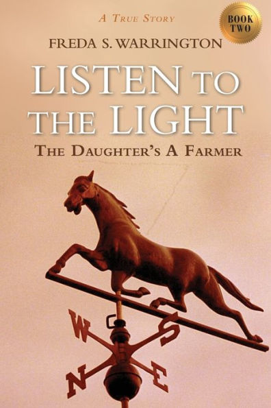 Listen To The Light: The Daughter'S A Farmer