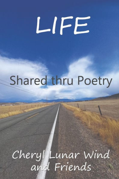 Life: Shared Thru Poetry