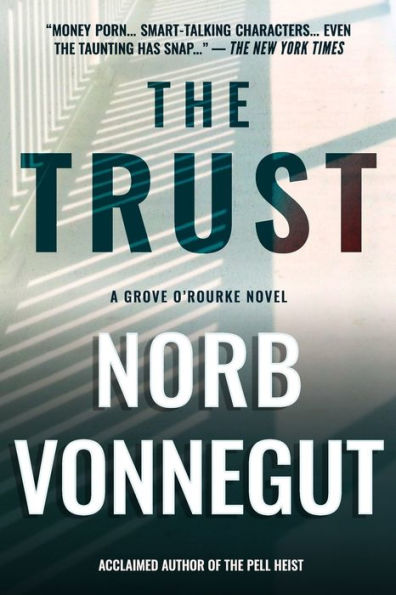 The Trust (Grove O’Rourke Series)