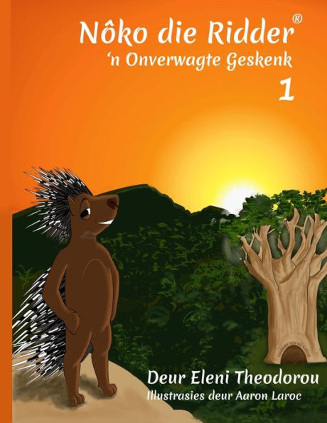 Nôko Die Ridder 1: 'N Onverwagte Geskenk (Noko The Knight®) (Edición afrikáans)