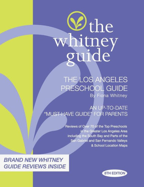 The Whitney Guide: The Los Angeles Preschool Guide 8Th Edition