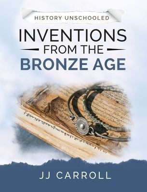 Inventions From The Bronze Age