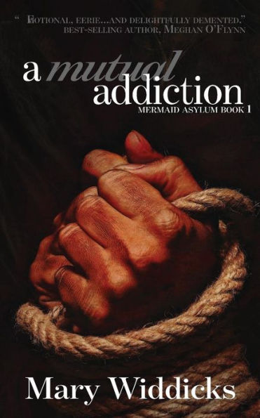 A Mutual Addiction (The Mermaid Asylum)