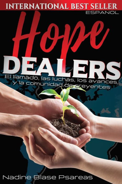 Hope Dealers: El llamado, las luchas, los avances, y la comunidad de creyentes (Spanish Edition)