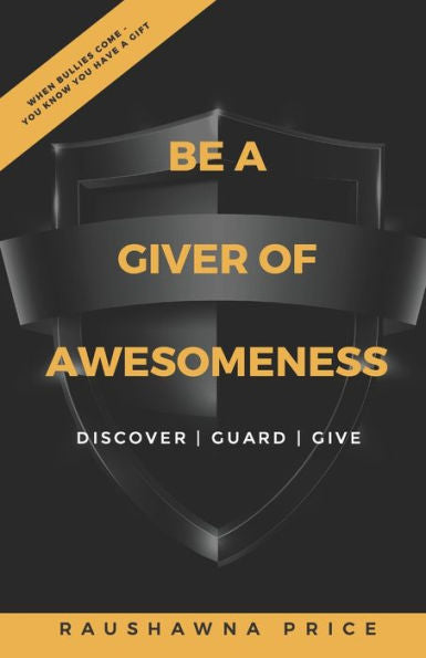 Be a Giver of Awesomeness: Discover | Guard | Give