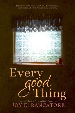 Every Good Thing (Carolina'S Legacy Collection)