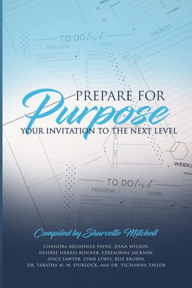 Prepare For Purpose: Your Invitation To The Next Level