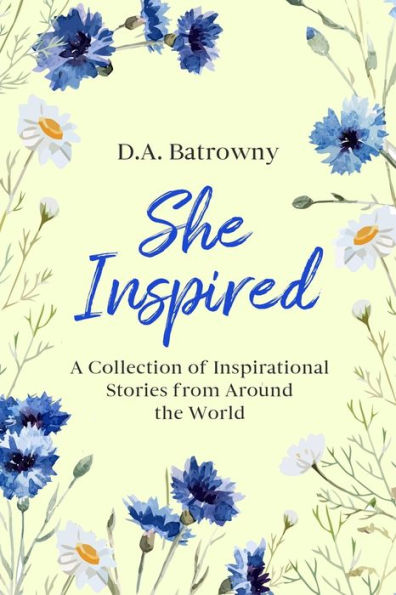Ella inspiró: una colección de historias inspiradoras de todo el mundo
