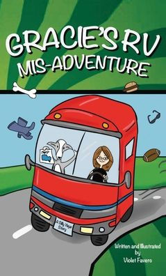 Gracie's RV Mis-Adventure: A Dog's Road Trip (Gracie the Dog) (1)