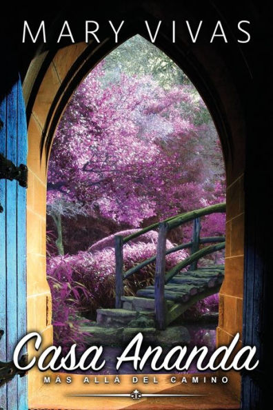Casa Ananda: Más Allá del camino (Spanish Edition)