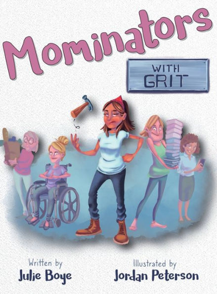 Mominators With Grit