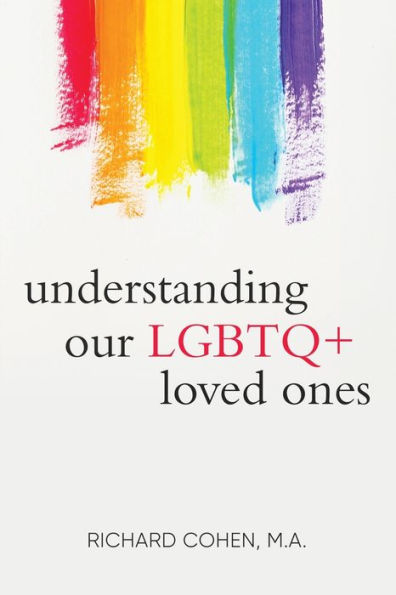 Understanding Our Lgbtq+ Loved Ones