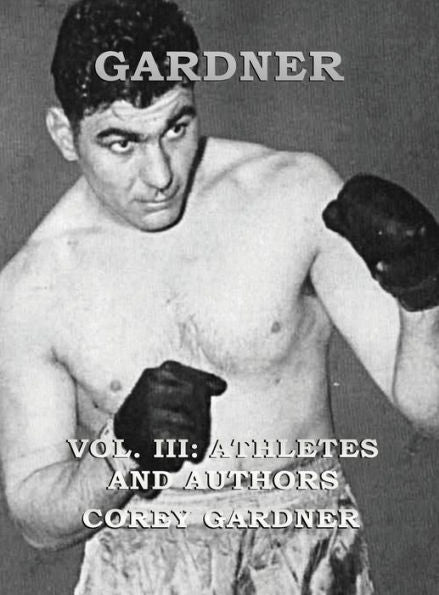 Gardner Vol. Iii: Athletes And Authors