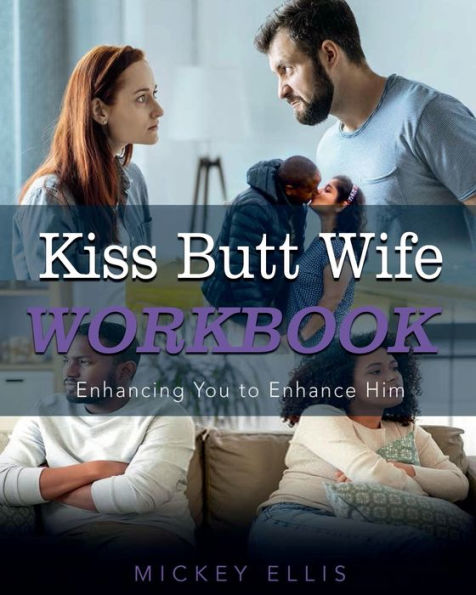 Kiss Butt Wife Workbook : Enhan