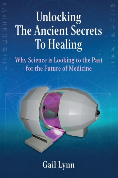 Unlocking The Ancient Secrets To Healing: Why Science Is Looking To The Past For The Future Of Medicine