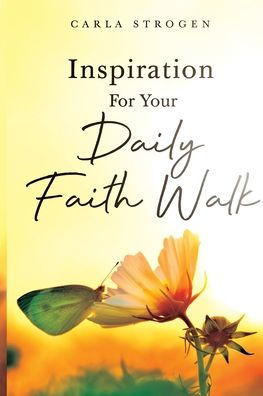 Inspiration For Your Daily Faith Walk