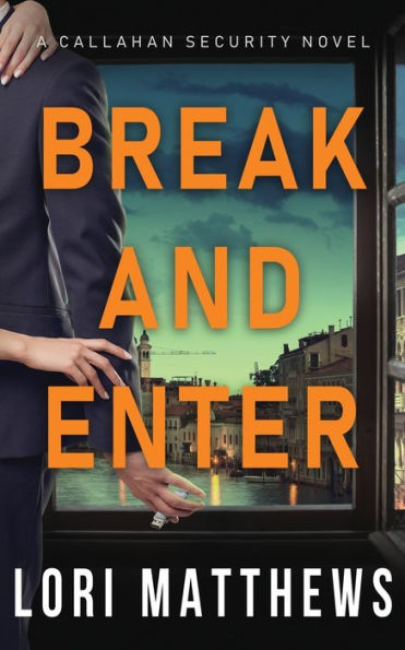 Break and Enter : A Callahan Security Novel