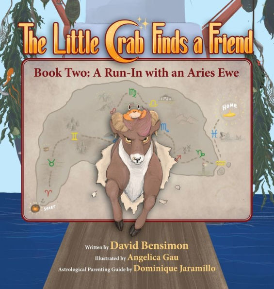 Little Crab Finds A Friend: Book Two - A Run-In With An Aries Ewe