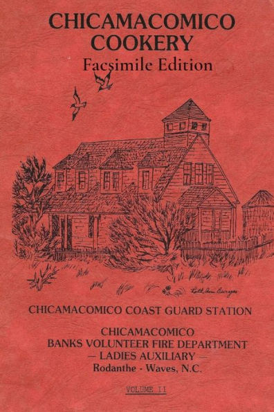 Chicamacomico Cookery, Volume Two, Facsimile Edition