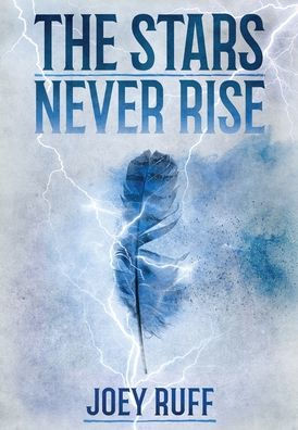 The Stars Never Rise
