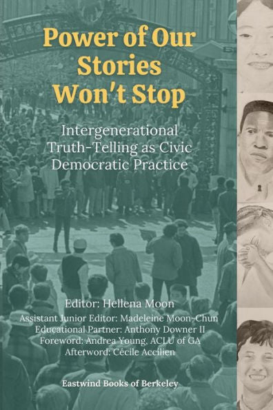 Power Of Our Stories Won'T Stop: Intergenerational Truth-Telling As Civic Democratic Practice