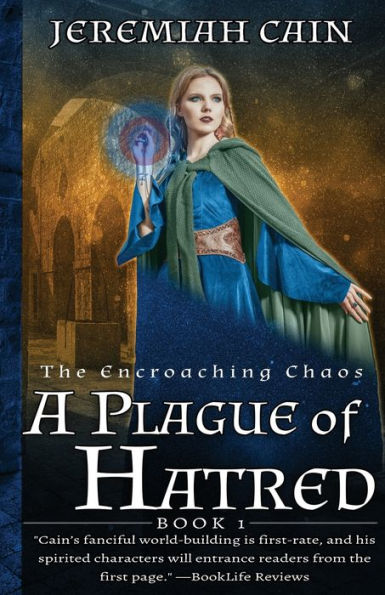 A Plague Of Hatred: The Encroaching Chaos