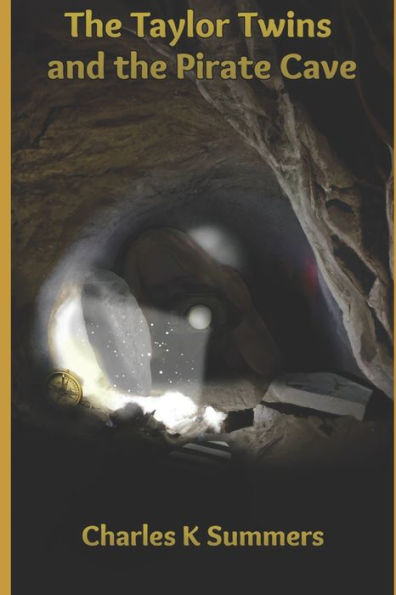 The Taylor Twins And The Pirate Cave (The Taylor Twins Adventures)