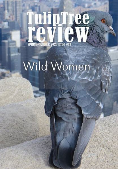 Tuliptree Review Spring/Summer 2023 Wild Women Issue 13