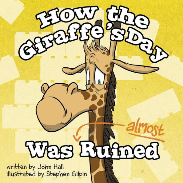 How The Giraffe'S Day Was Almost Ruined (The Power Of Please)