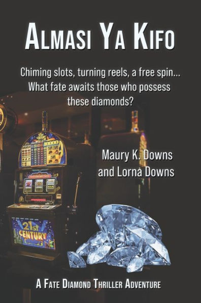 Almasi Ya Kifo: A Fate Diamond Thriller Adventure (Fate Diamonds)