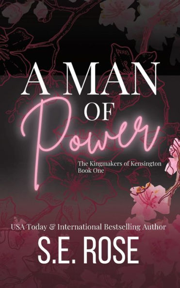A Man Of Power: Discreet Cover Edition (The Kingmakers Of Kensington)