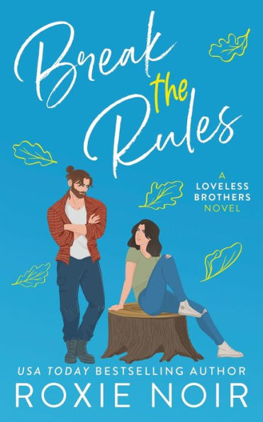 Rompe las reglas: El romance del mejor amigo de un hermano (Romance de los hermanos sin amor)