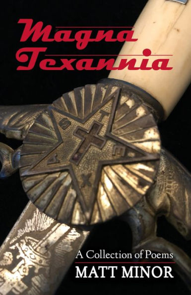 Magna Texannia: A Collection Of Poems