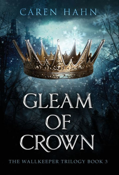 Gleam Of Crown (Wallkeeper Trilogy)
