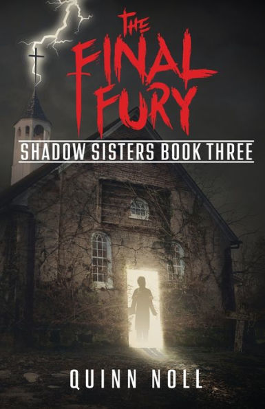 The Final Fury: Shadow Sisters Book Three (The Shadow Sisters Series)