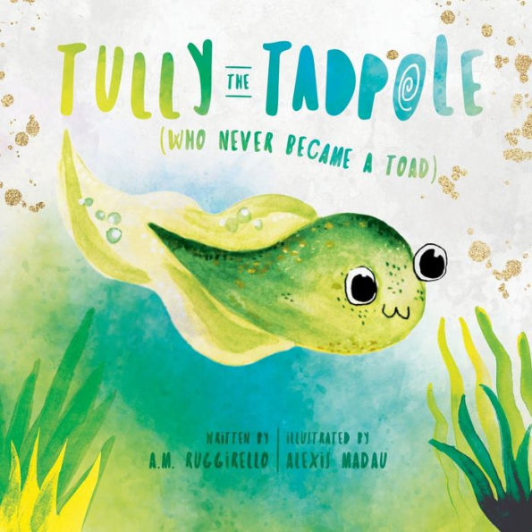 Tully el renacuajo: (que nunca se convirtió en sapo)